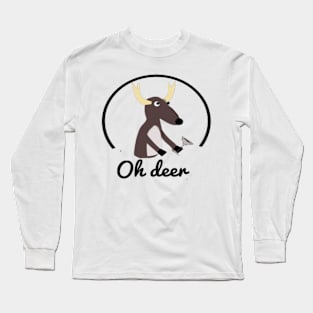 Oh deer Long Sleeve T-Shirt